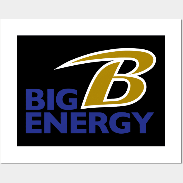 Baltimore Ravens Big B Energy Wall Art by MiTs